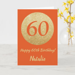 Happy 60th Birthday Orange and Gold Glitter Card | Zazzle