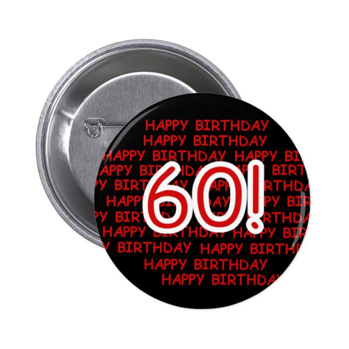 Happy 60th  Birthday Pinback Button