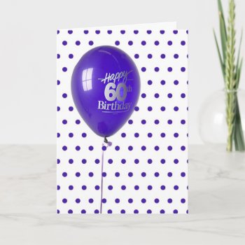 Happy 60th Birthday Purple Balloon And Dots Card by sandrarosecreations at Zazzle