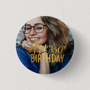 Happy 60th Birthday Script Personalized Photo Button