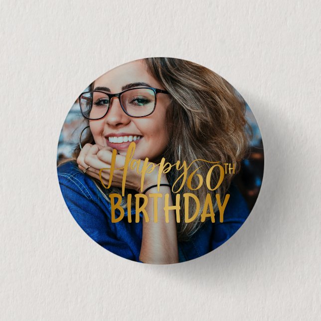 Happy 60th Birthday Script Personalized Photo Button (Front)