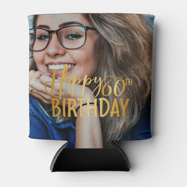 Happy 60th Birthday Script Personalized Photo Can Cooler (Front)
