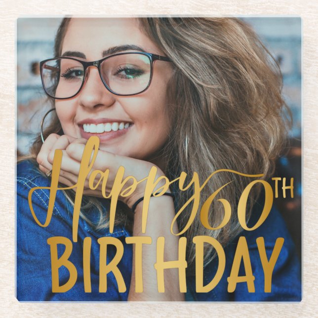 Happy 60th Birthday Script Personalized Photo Glass Coaster (Front)