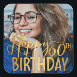 Happy 60th Birthday Script Personalized Photo Square Sticker<br><div class="desc">Happy 60th Birthday Script Personalized Photo Square Sticker</div>
