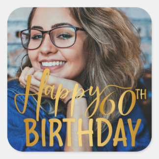Happy 60th Birthday Script Personalized Photo Square Sticker