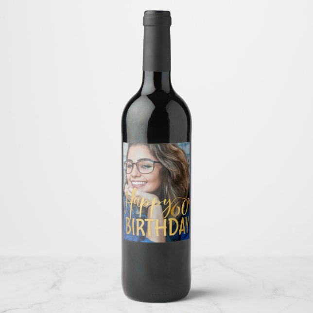 Happy 60th Birthday Script Personalized Photo Wine Label (Front)