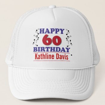 Happy 60th Birthday Trucker Hat by dawnfx at Zazzle