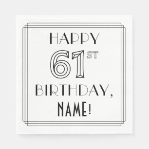 HAPPY 61ST BIRTHDAY; Art Deco Style; Custom Name Napkins