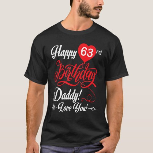 Happy 63rd Birthday Daddy Papa Father 63 Years Old T_Shirt