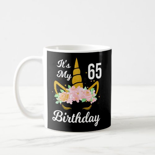 Happy 65 Years Old Birthday ItS My 65Th Birthday  Coffee Mug
