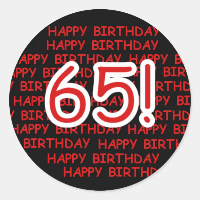 Happy 65th Birthday Classic Round Sticker | Zazzle