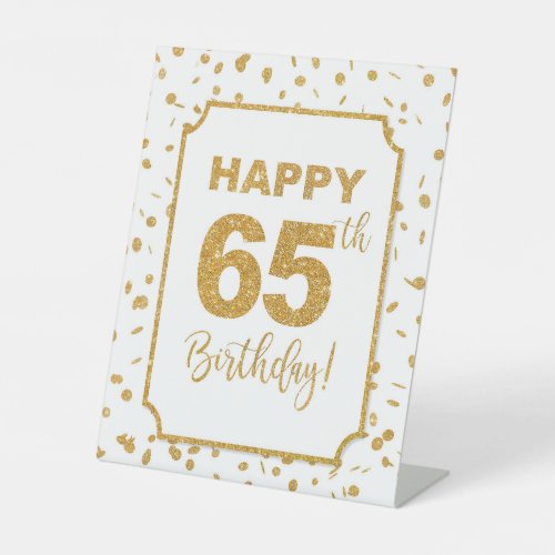 Happy 65th Birthday Gold Confetti Pedestal Sign