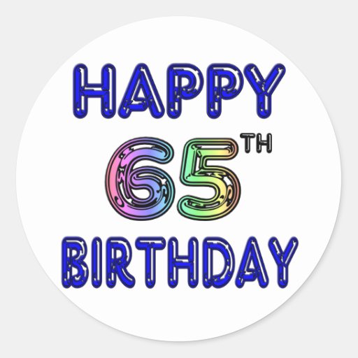 Happy 65th Birthday in Balloon Font Classic Round Sticker | Zazzle