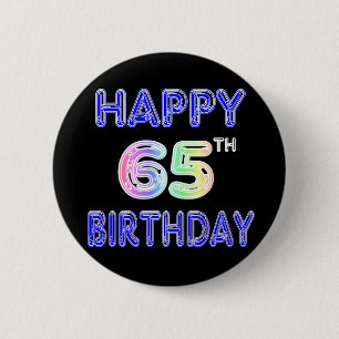 Happy 65th Birthday in Balloon Font Pinback Button