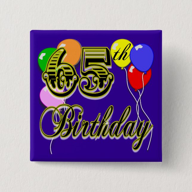Happy 65th Birthday Merchandise Button (Front)