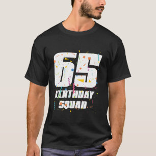 Happy 65th Birthday Squad Happy 65 Year Old Birthd T-Shirt