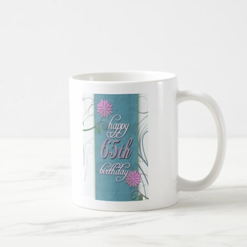 Happy 65th birthday with fun flowers coffee mug