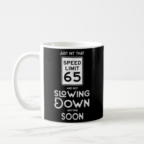 Happy 65Th Speed Limit Sign 65 Coffee Mug