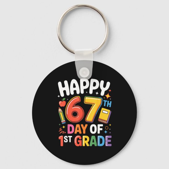 Happy 67 Day Of 1st Grade I Survived 67 Days Of Sc Keychain (Front)