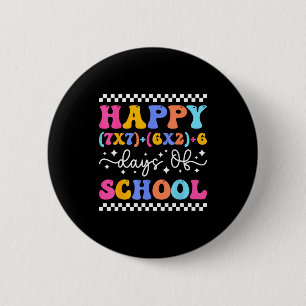 Happy 67 Days Of School Math Teacher Students Six  Button