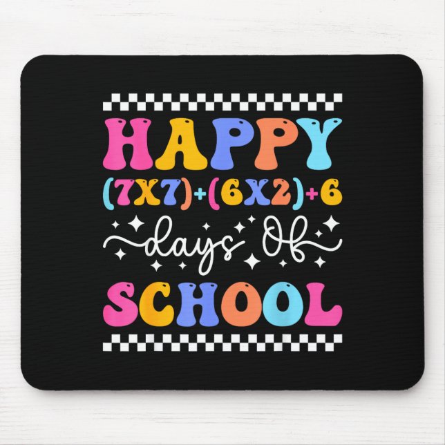 Happy 67 Days Of School Math Teacher Students Six  Mouse Pad (Front)