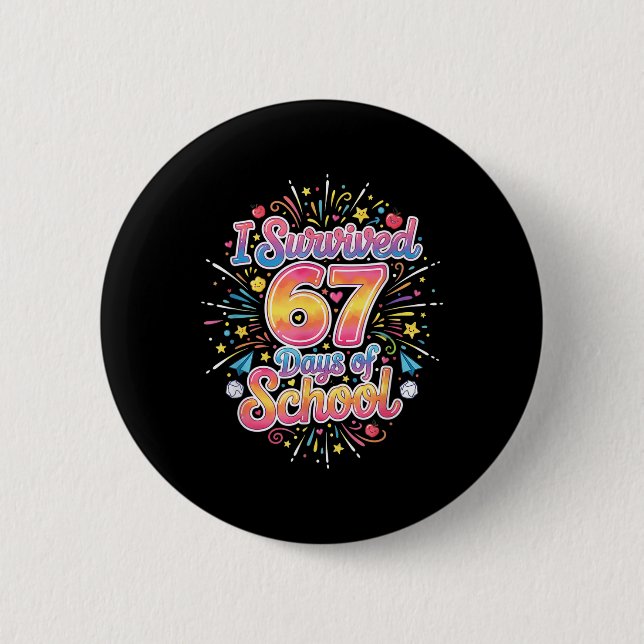 Happy 67 Days Of School Meme100th Day Of School Ti Button (Front)