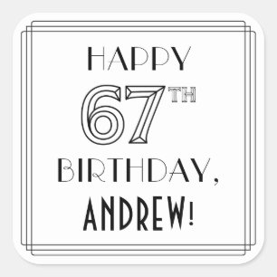 HAPPY 67TH BIRTHDAY, Art Deco Style, Custom Name Square Sticker
