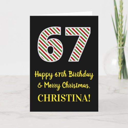 Happy 67th Birthday  Merry Christmas Custom Name Card