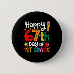 Happy 67th Day Of 1st Grade Teacher Student Six Se Button