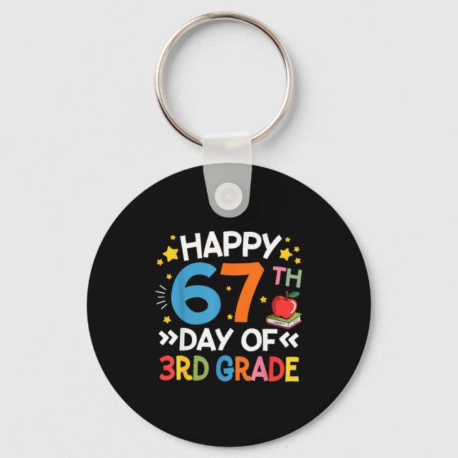Happy 67th Day Of 3rd Grade Teachers 67 Days Of Sc Keychain (Front)