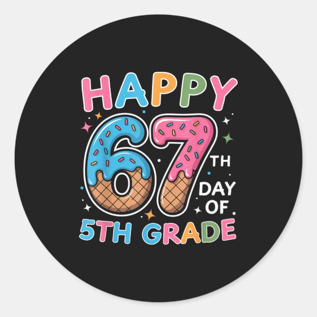 Happy 67th Day Of 5th Grade Ice Cream Drip 67 Days Classic Round Sticker (Front)