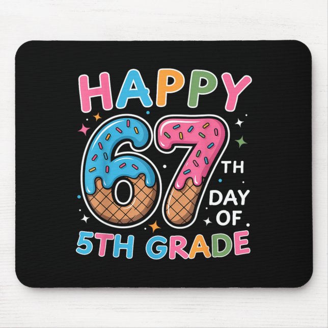 Happy 67th Day Of 5th Grade Ice Cream Drip 67 Days Mouse Pad (Front)