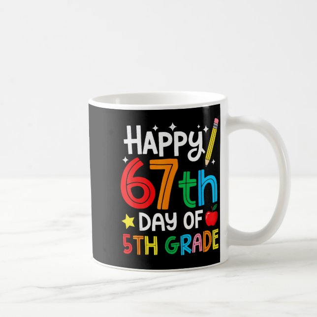 Happy 67th Day Of 5th Grade Teacher Student Six Se Coffee Mug (Right)