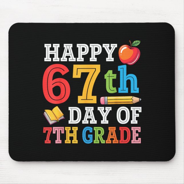 Happy 67th Day Of 7th Grade Teacher Student 67 Day Mouse Pad (Front)
