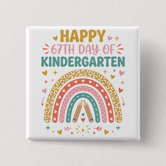 Happy 67th Day of Kindergarten Teacher Rainbow Button (Front)
