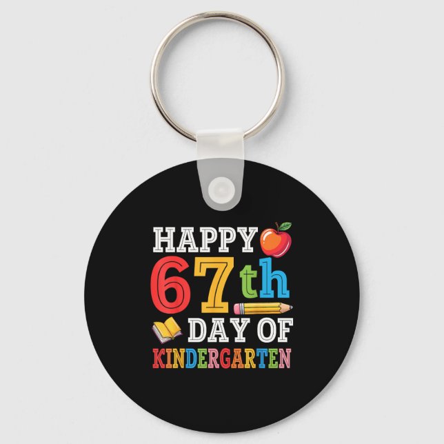 Happy 67th Day Of Kindergarten Teacher Student 67  Keychain (Front)