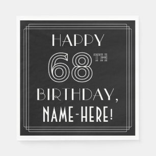 HAPPY 68TH BIRTHDAY; Art Deco Style; Custom Name Napkins