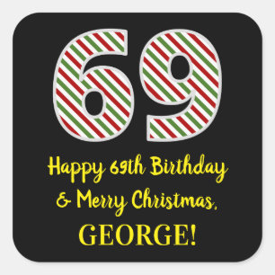 Happy 69th Birthday & Merry Christmas, Custom Name Square Sticker