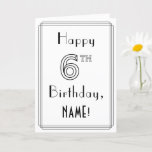 [ Thumbnail: Happy 6th Birthday, Art Deco Style W/ Custom Name Card ]