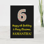 [ Thumbnail: Happy 6th Birthday & Merry Christmas, Custom Name Card ]