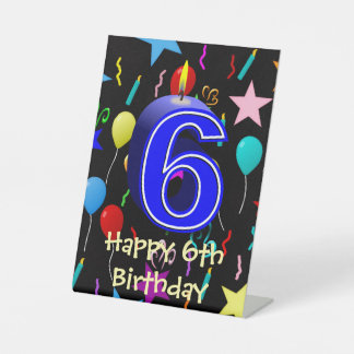 Happy 6th Birthday Pedestal Sign