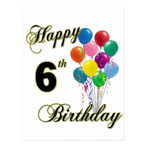 Happy 6th Birthday Post Cards and Birthday Cards | Zazzle