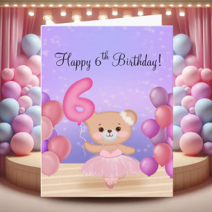 Happy 6th Birthday Teddy Bear Ballerina on Stage Card