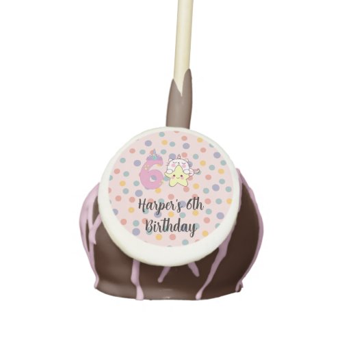 Happy 6th birthday Unicorn   Cake Pops