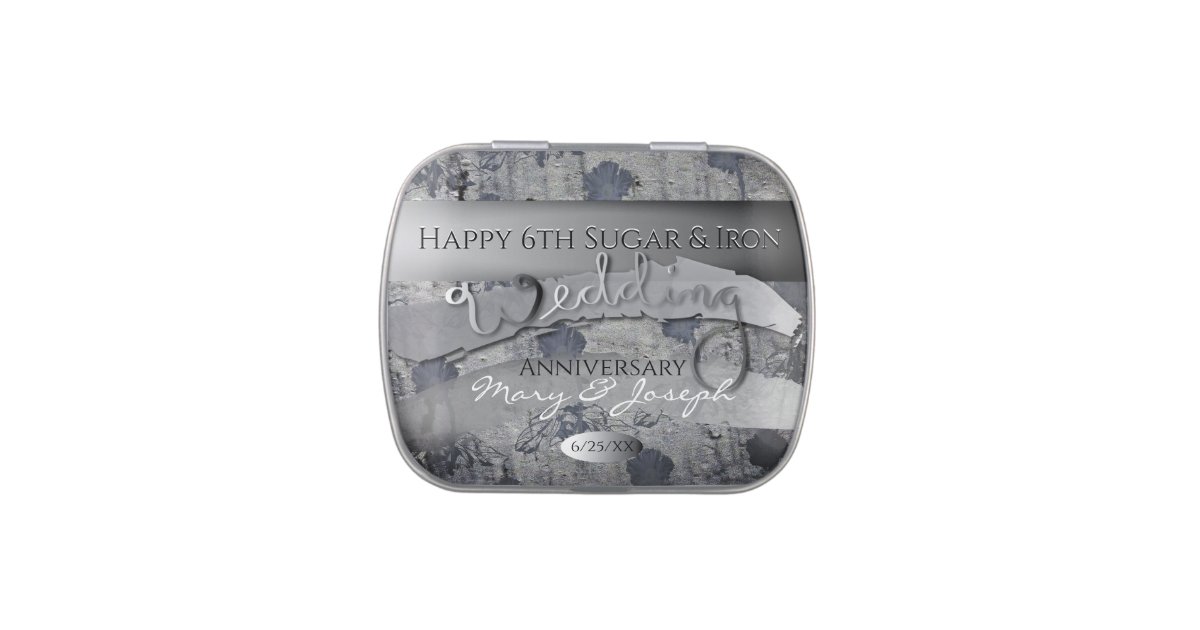 "Happy 6th Sugar & Iron Wedding Anniversary" Candy Tin Zazzle
