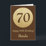 Happy 70th Birthday Brown and Gold Glitter Card<br><div class="desc">Happy 70th Birthday Brown and Gold Glitter Card with personalized name. For further customization,  please click the "Customize it" button and use our design tool to modify this template.</div>