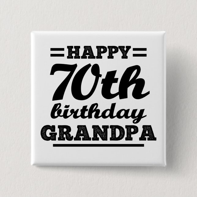 happy 70th birthday grandpa button (Front)