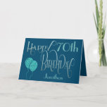 Happy 70th Birthday Name Blue Card<br><div class="desc">A design with decorative typography in dark colors for 70th birthday greetings. Happy Birthday is set in an elegant script in blue, and the age is in a cordinating style in soft teal, along with your recipient’s name, on a blue background. You can change the message inside to your own...</div>