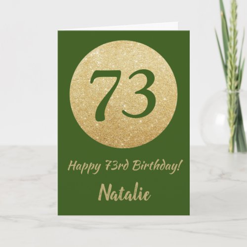 Happy 73rd Birthday Green and Gold Glitter Card