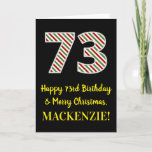 [ Thumbnail: Happy 73rd Birthday & Merry Christmas, Custom Name Card ]
